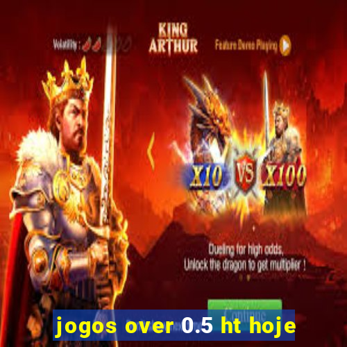 jogos over 0.5 ht hoje